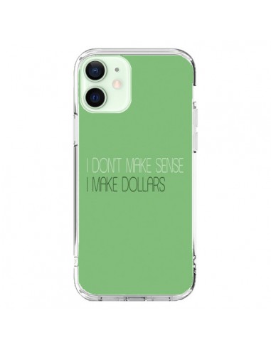 Coque iPhone 12 Mini I don't make sense, I make Dollars, vert - Shop Gasoline