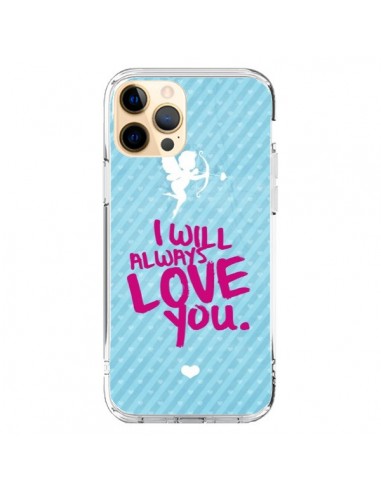 Coque iPhone 12 Pro Max I will always love you Cupidon - Javier Martinez