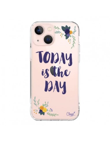 Coque iPhone 13 Mini Today is the day Fleurs Transparente - Chapo