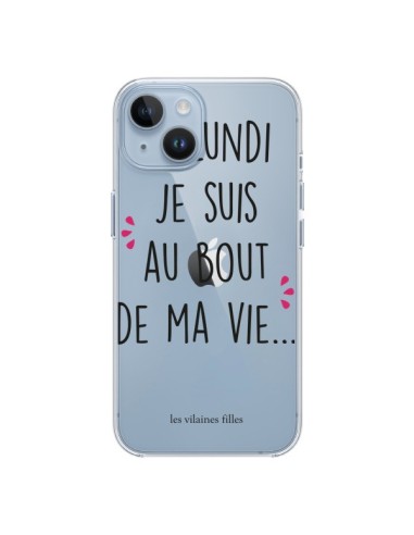 Cover iPhone 14 Le lundi, je suis au bout de ma vie Trasparente - Les Vilaines Filles