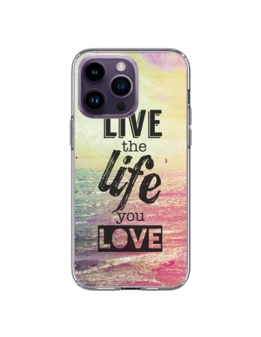 Cover iPhone 14 Pro Max Live the Life you Love, Vis la Vie que tu Aimes Amore - Mary Nesrala