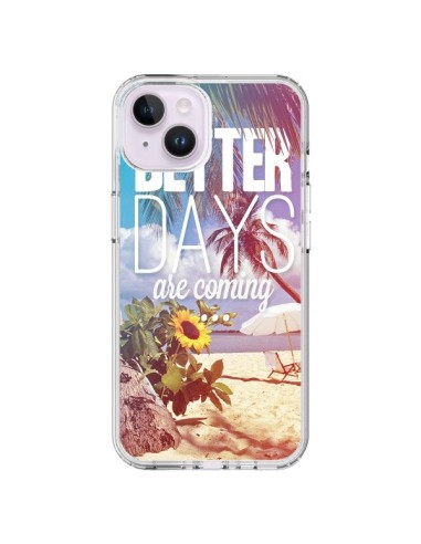 Coque iPhone 14 Plus Better Days _té - Eleaxart