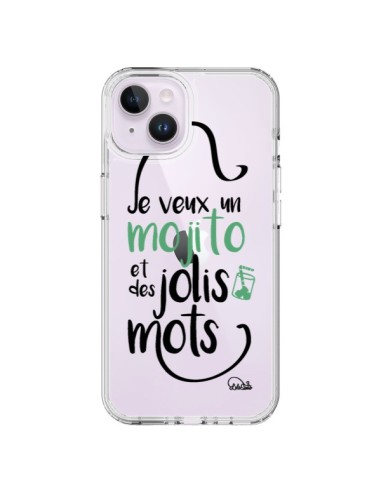 Coque iPhone 14 Plus Je veux un mojito et des jolis mots Transparente - Lolo Santo