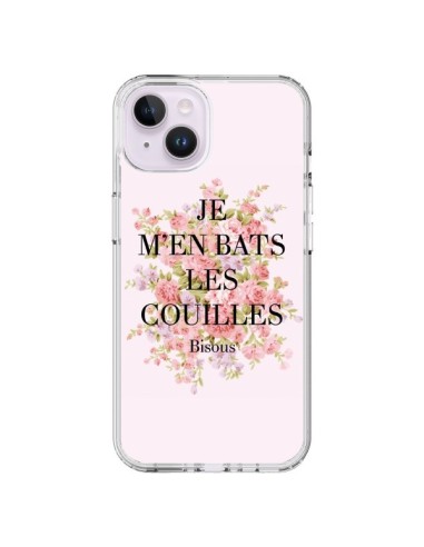 Coque iPhone 14 Plus Je m'en bats les couilles Bisous - Maryline Cazenave