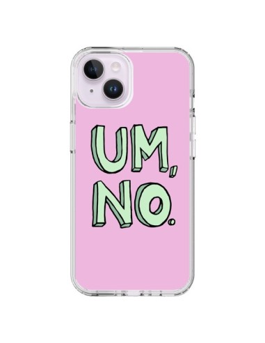 Cover iPhone 14 Plus Um, No - Maryline Cazenave