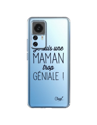 Coque Xiaomi 12T/12T Pro Je suis une Maman trop Géniale Transparente - Chapo