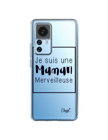 Coque Xiaomi 12T/12T Pro Je suis une Maman Merveilleuse Transparente - Chapo