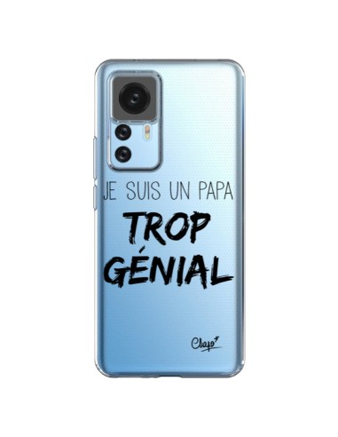 Coque Xiaomi 12T/12T Pro Je suis un Papa trop Génial Transparente - Chapo