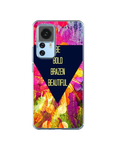 Coque Xiaomi 12T/12T Pro Be Bold Brazen Beautiful - Ebi Emporium