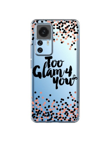 Coque Xiaomi 12T/12T Pro Too Glamour 4 you Trop Glamour pour Toi Transparente - Ebi Emporium