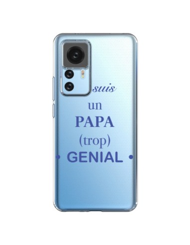 Coque Xiaomi 12T/12T Pro Je suis un papa trop génial Transparente - Laetitia