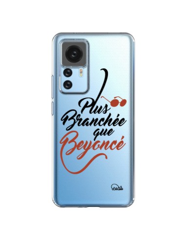 Coque Xiaomi 12T/12T Pro Plus Branchée que Beyoncé Transparente - Lolo Santo