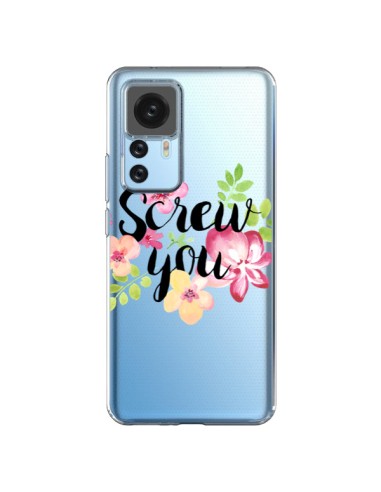 Coque Xiaomi 12T/12T Pro Screw you Flower Fleur Transparente - Maryline Cazenave