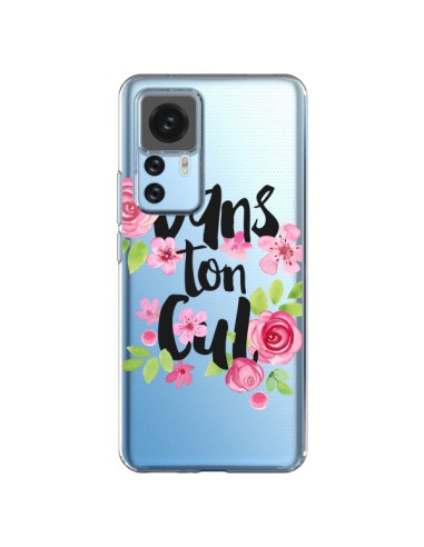 Coque Xiaomi 12T/12T Pro Dans Ton Cul Fleurs Transparente - Maryline Cazenave