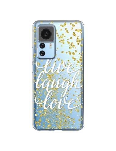 Coque Xiaomi 12T/12T Pro Live, Laugh, Love, Vie, Ris, Aime Transparente - Sylvia Cook