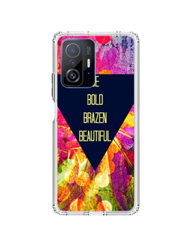 Coque Xiaomi 11T / 11T Pro Be Bold Brazen Beautiful - Ebi Emporium