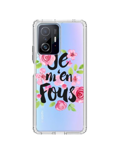 Coque Xiaomi 11T / 11T Pro Je M'en Fous Fleurs Transparente - Maryline Cazenave