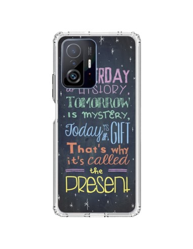 Coque Xiaomi 11T / 11T Pro Today is a gift Cadeau - Maximilian San