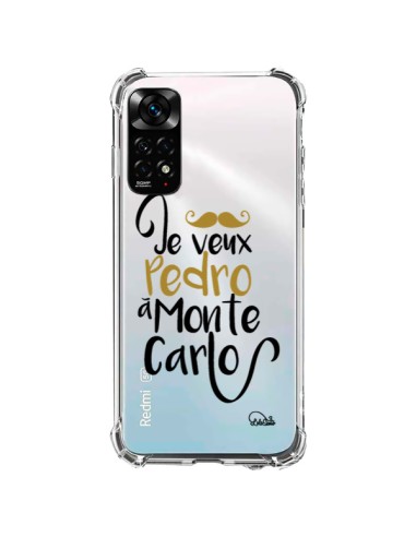 Coque Xiaomi Redmi Note 11 / 11S Je veux Pedro à Monte Carlo Transparente - Lolo Santo