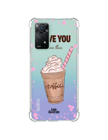 Coque Xiaomi Redmi Note 11 Pro I love you More Than Coffee Glace Amour Transparente - kateillustrate