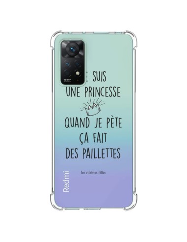 Coque Xiaomi Redmi Note 11 Pro Je suis une princesse quand je pète ça fait des paillettes Transparente - Les Vilaines Filles