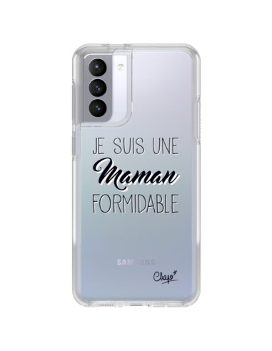 Coque Samsung Galaxy S21 FE Je suis une Maman Formidable Transparente - Chapo