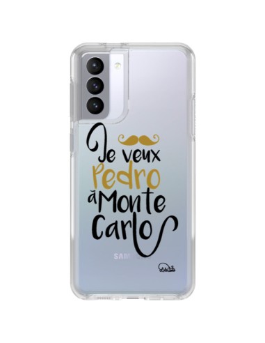 Coque Samsung Galaxy S21 FE Je veux Pedro à Monte Carlo Transparente - Lolo Santo