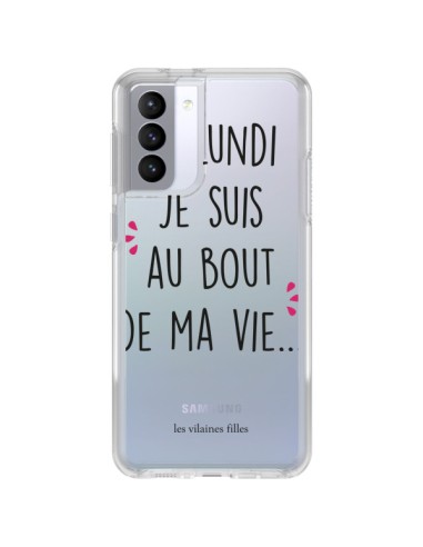 Coque Samsung Galaxy S21 FE Le lundi, je suis au bout de ma vie Transparente - Les Vilaines Filles