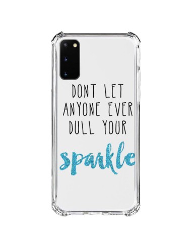 Coque Samsung Galaxy S20 FE Don't let anyone ever dull your sparkle Transparente - Sylvia Cook