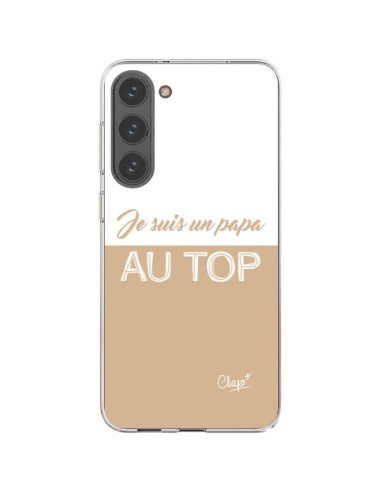 Coque Samsung Galaxy S23 Plus 5G Je suis un Papa au Top Beige - Chapo