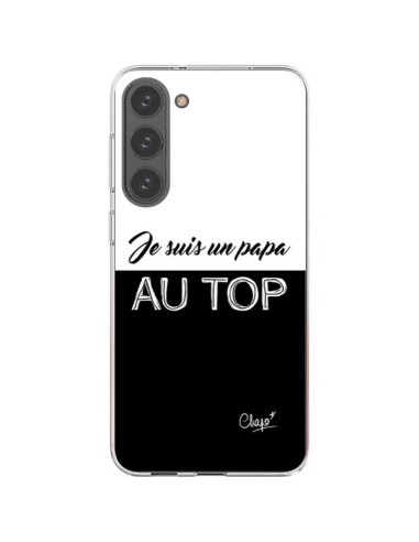 Coque Samsung Galaxy S23 Plus 5G Je suis un Papa au Top Noir - Chapo