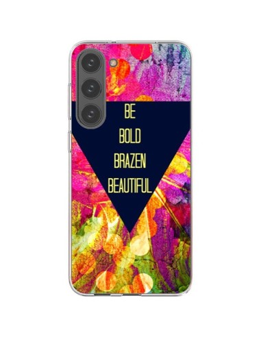 Samsung Galaxy S23 Plus 5G Case Be Bold Brazen Beautiful - Ebi Emporium