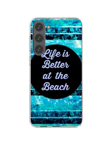 Coque Samsung Galaxy S23 Plus 5G Life is Better at The Beach - Ebi Emporium