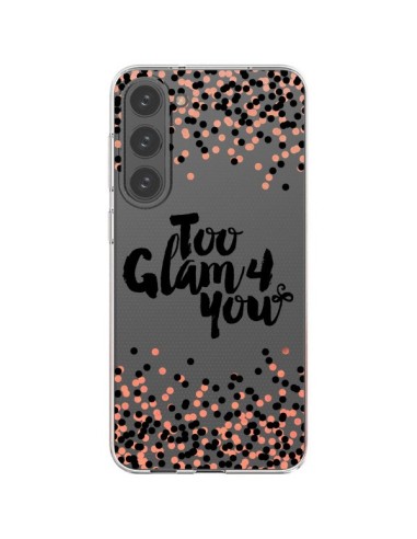 Cover Samsung Galaxy S23 Plus 5G Too Glamour 4 you Troppo Glamour per Te Trasparente - Ebi Emporium