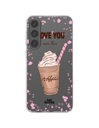 Cover Samsung Galaxy S23 Plus 5G I Love you More Than Coffee Glace Trasparente - kateillustrate