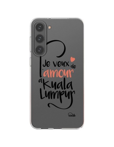 Coque Samsung Galaxy S23 Plus 5G Je veux de l'amour à Kuala Lumpur Transparente - Lolo Santo