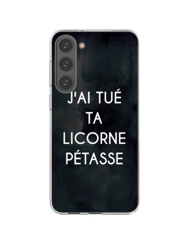 Samsung Galaxy S23 Plus 5G Case J'ai tué ta Unicorn Pétasse - Maryline Cazenave