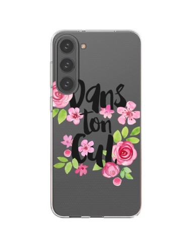 Samsung Galaxy S23 Plus 5G Case Dans Ton Cul Flowers Clear - Maryline Cazenave