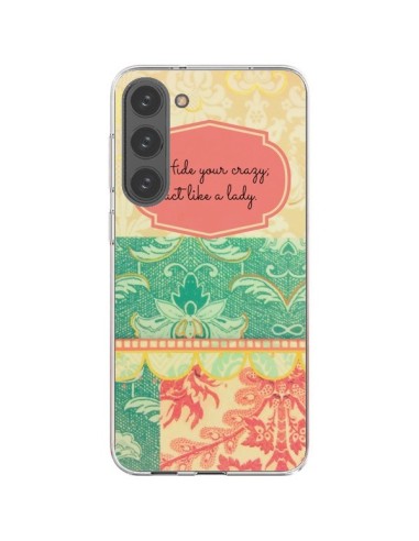 Cover Samsung Galaxy S23 Plus 5G Hide your Crazy, Act Like a Lady - R Delean