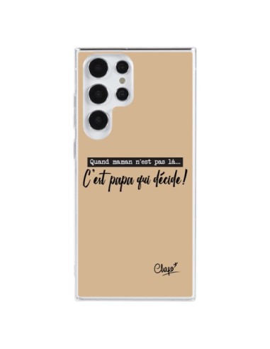 Coque Samsung Galaxy S23 Ultra 5G C'est Papa qui Décide Beige - Chapo