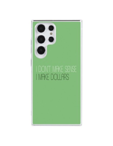 Cover Samsung Galaxy S23 Ultra 5G I don't make sense, I make Dollars, Verde - Shop Gasoline