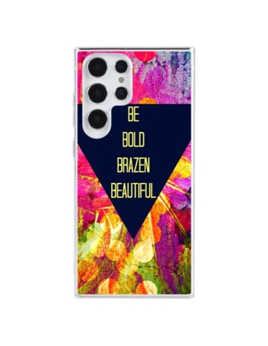 Coque Samsung Galaxy S23 Ultra 5G Be Bold Brazen Beautiful - Ebi Emporium