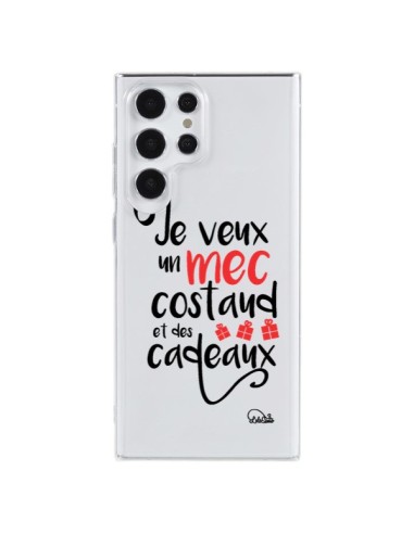 Coque Samsung Galaxy S23 Ultra 5G Je veux un mec costaud et des cadeaux Transparente - Lolo Santo