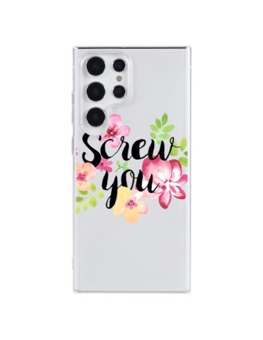 Cover Samsung Galaxy S23 Ultra 5G Screw you Flower Fiori Trasparente - Maryline Cazenave