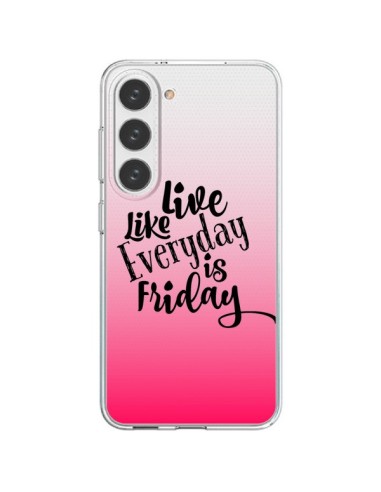 Cover Samsung Galaxy S23 5G Everyday Friday Venerdi` Live Vis Trasparente - Ebi Emporium