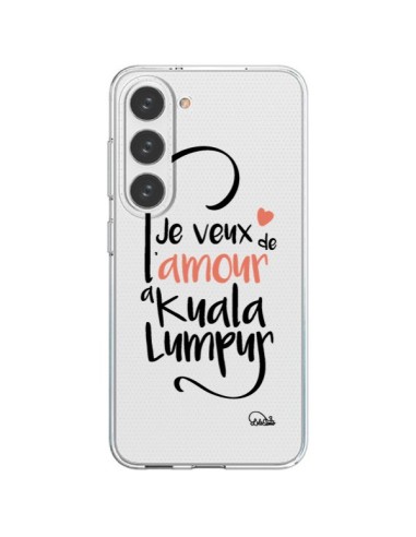 Cover Samsung Galaxy S23 5G Je veux de l'amour à Kuala Lumpur Trasparente - Lolo Santo