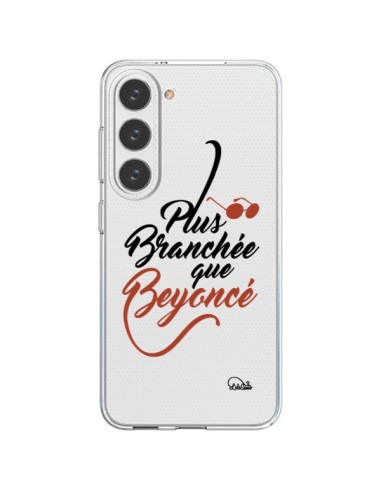 Cover Samsung Galaxy S23 5G Plus Branchée que Beyoncé Trasparente - Lolo Santo