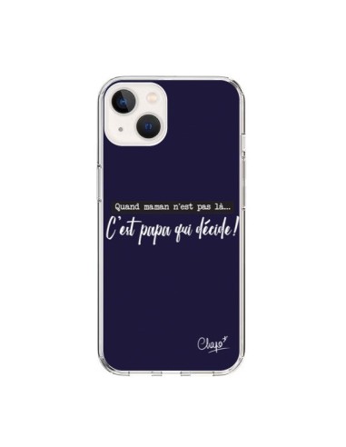 Coque iPhone 15 C'est Papa qui Décide Bleu Marine - Chapo