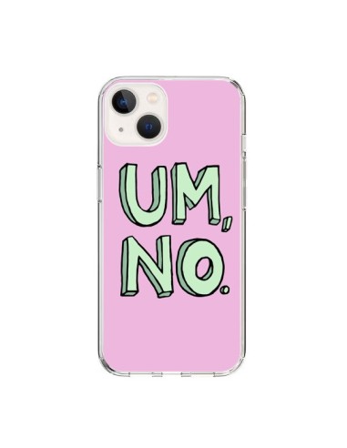 Cover iPhone 15 Um, No - Maryline Cazenave