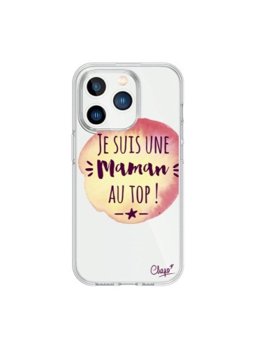 Coque iPhone 15 Pro Je suis une Maman au Top Orange Transparente - Chapo